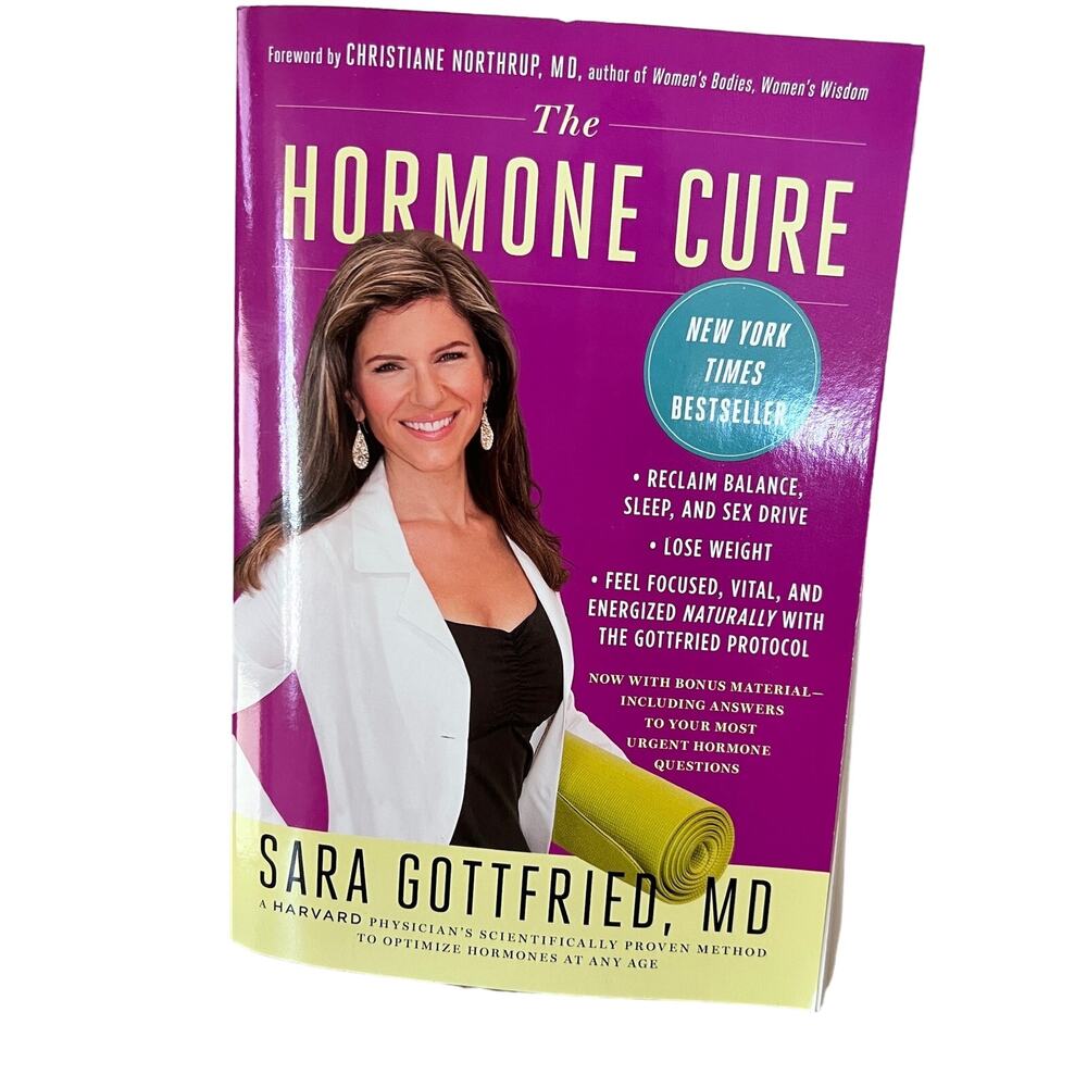 The Hormone Cure: Reclaim Balance, Sleep and Sex Drive by Sara Gottfried Book